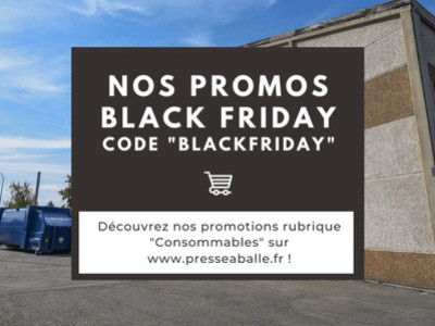 PROFITEZ DU BLACK FRIDAY SUR PRESSE A BALLE