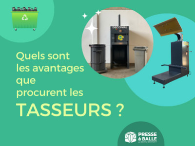 Quels sont les avantages que procurent les tasseurs de poubelles ?