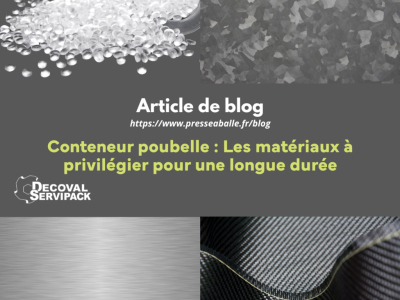 Conteneur poubelle : les matériaux à privilégier pour une longue durée 
