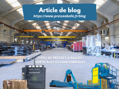 Types de presses à balles : verticales vs horizontales 