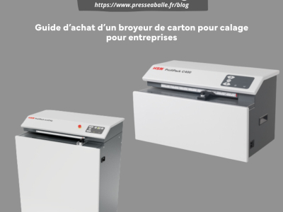 Guide d'achat d'un broyeur de carton pour calage pour entreprises